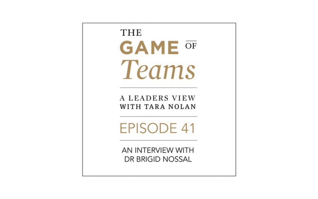 Tara Nolan’s The Game of Teams: A Conversation with Dr. Brigid Nossal